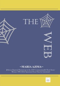 The famous collection from the Commonwealth Short Story Regional Prize Runner-up, Maria Ajima, reissued. Six tales told in a flash to leave you smiling at both content and intent.