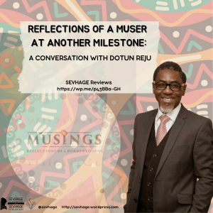 Reflections of a Muser - Dotun Reju
