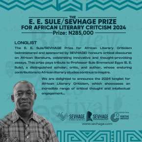 SEVHAGE PRIZES 2024: LONGLIST REVEAL AND SPOTLIGHT ON THE E.E. SULE/SEVHAGE AFRICAN PRIZE FOR AFRICAN LITERARY&nbsp;CRITICISM